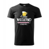 Vtipné tričko s potlačou Weekend loading