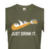 Pánske tričko s potlačou Just drink IT, Barva Military - 69, Velikost S Bezvatriko.cz 0218