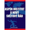 Aspen institut a nový světový řád - Petr Buřič