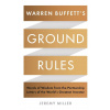 Warren Buffett's Ground Rules - Jeremy Miller