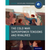 Oxford IB Diploma Programme: The Cold War: Superpower Tensions and Rivalries Course Companion