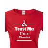 Dámské tričko pro chemiky Trust me, I´m a chemist, Barva Červená, Velikost XS Bezvatriko.cz 208032