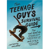 The Teenage Guy's Survival Guide