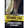 Jednou nohou v hrobě (Dominik Dán)