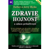 Zdravie, hojnosť a zákon príťažlivosti (Jerry Hicks,Esther Hicks)
