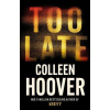Too Late - Colleen Hooverová