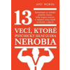 13 vecí, ktoré psychicky silní ľudia nerobia - Amy Morin