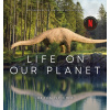 Life on Our Planet