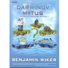 Darwinův mýtus Život a lži Charlese Da