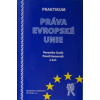 Praktikum práva Evropské unie 2 upravené vydání - Outlá Veronika Hamerník Pavel