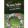 Ta naša láska (Jiří Najvar; Simona Mrázová)