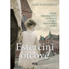 Esterčini otcové - Hana Raduličová