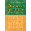 Očkování proti stresu - Valerij Sinelnikov