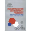 Decentralization and Electoral Processes: Political Fragmentation of the Regions in the Czech Republic - Yevheniy Haydanka, Marcel Martinkovič