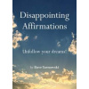 Disappointing Affirmations - Dave Tarnowski, Chronicle Books