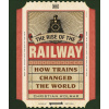 The Rise of the Railway