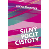 Silný pocit čistoty - Michal Hvorecký