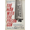 The Man with the Poison Gun - Serhii Plokhy