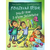 Kouzelná třída – další rok s vílou Jasmínou - Zuzana Pospíšilová, Drahomír Trsťan (ilustrátor)