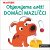 Objevujeme svět! Domácí mazlíčci - Nathalie Choux