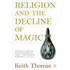 Religion and the Decline of Magic