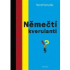 Němečtí kverulanti - David Hanuška