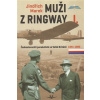 Muži z Ringway 1 Českoslovenští parašutisté ve Velké Británii 1941 1945 - Marek Jindřich