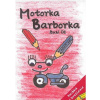 Motorka Barborka - Zuzi Vé