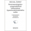Fenomenologicko-pragmatistická interpretace hyperkonektivistického světa