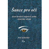 Šance pro oči Deset kroků k nápravě zraku vlastními silami - Schneider Meir