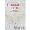 Liturgické textilie a jejich památková ochrana - Jitka Jonová, Radek Martinek
