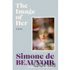 The Image of Her - Simone de Beauvoir