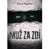 Muž za zdí - Angströmová Emma