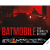 Batmobile: The Complete History Revised and Expanded]