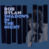 Dylan Bob - Shadows in the Night [CD]
