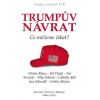Trumpův návrat Co můžeme čekat?