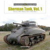Sherman Tank Vol. 1: America's M4A1 Medium Tank in World War II