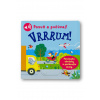 Vrrrum! Posuň a počúvaj!