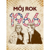 Môj rok 1966 - Vnenková Silvia, Markéta Kyzlinková, Anna Ölvecká