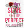 Some Kind Of Perfect (Krista a Becca Ritchie)