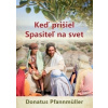 Keď prišiel Spasiteľ na svet - Donatus Pfannmüller