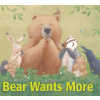 Bear Wants More