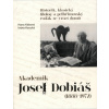 Akademik Josef Dobiáš 1888–1972 - Kábová Hana Koucká Ivana