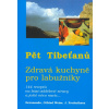 Pět Tibeťanů - zdravá kuchyně pro labužníky