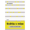 Světla v mlze - Ján Markoš
