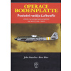 Operace Bodenplatte – Poslední naděje Luftwaffe - John Manrho ,Ron Pütz