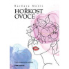 Hořkost ovoce - Barbara Monti