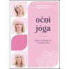 Oční jóga Zdravé a krásné oči v každém věku - Světlana Mihulová