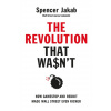 The Revolution That Wasn't