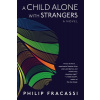 A Child Alone with Strangers (Fracassi Philip)